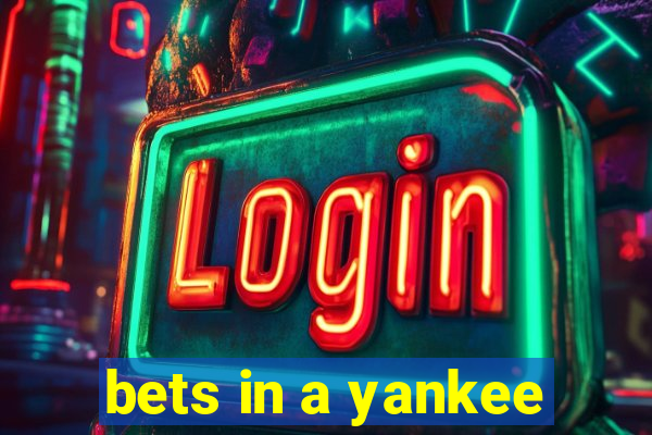 bets in a yankee