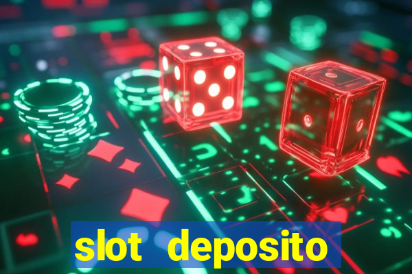 slot deposito minimo 5 reais