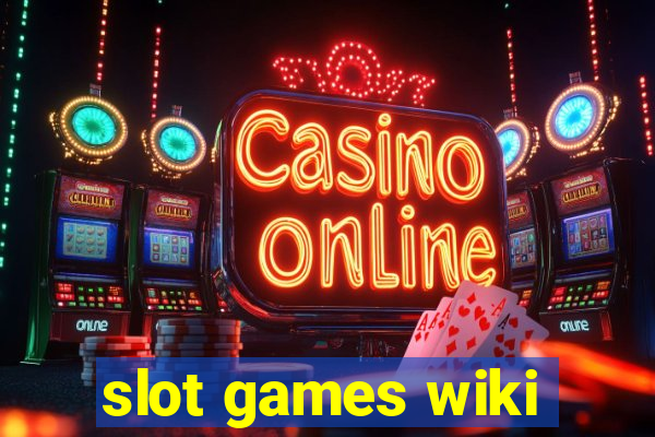 slot games wiki