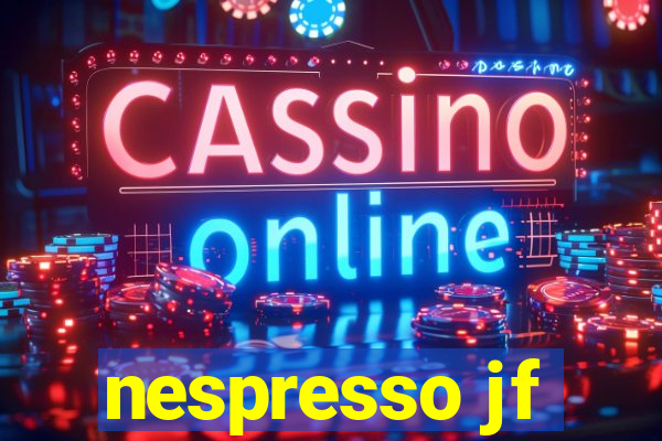 nespresso jf