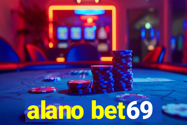 alano bet69