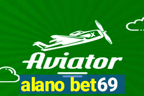 alano bet69