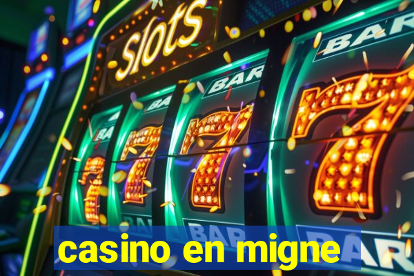 casino en migne