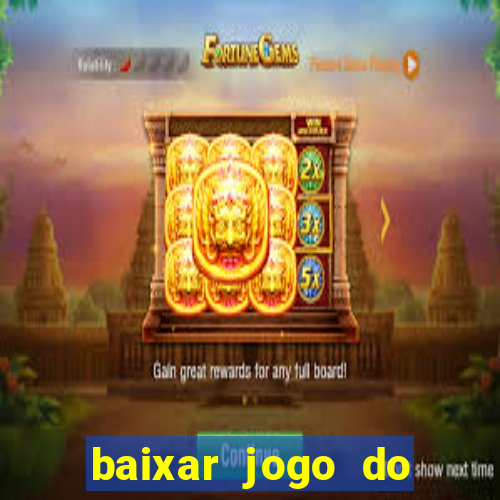 baixar jogo do tigre fortune