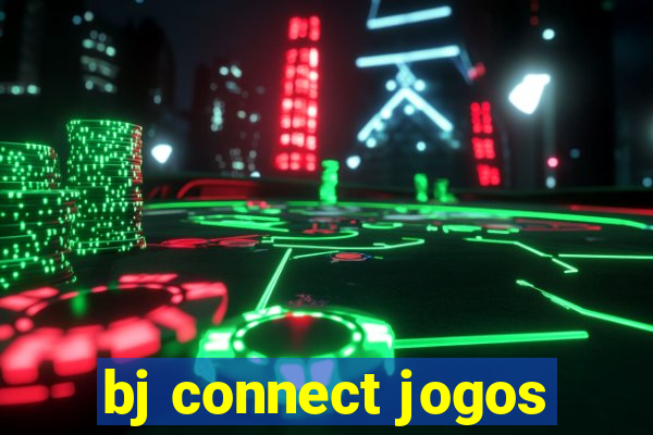 bj connect jogos