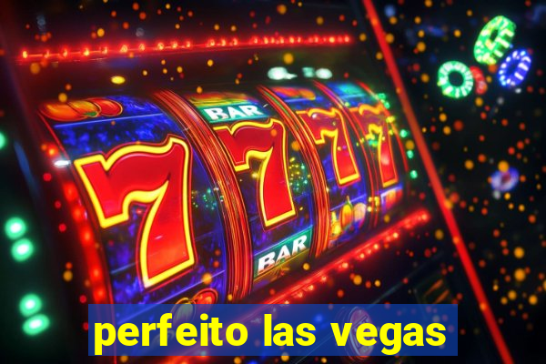 perfeito las vegas