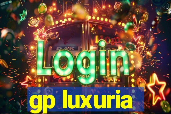 gp luxuria