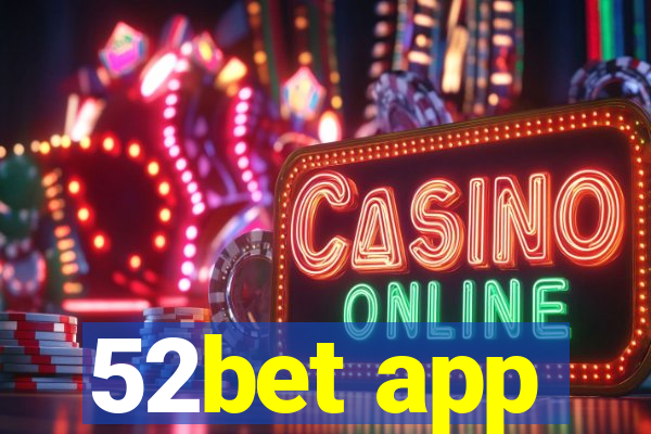 52bet app