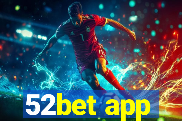 52bet app