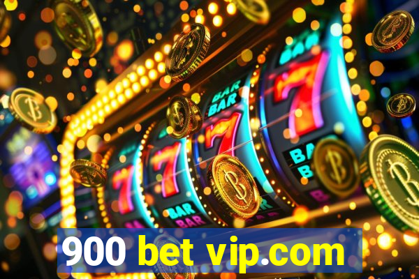 900 bet vip.com