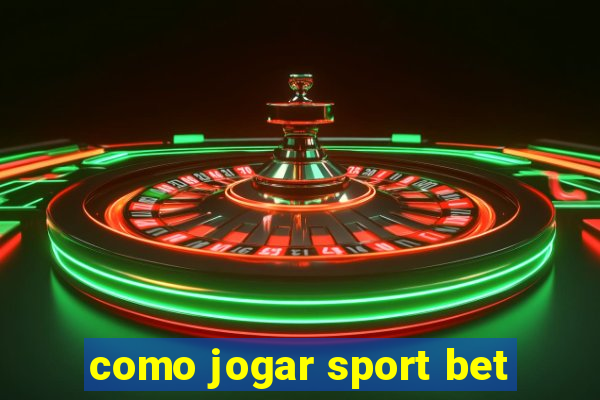 como jogar sport bet