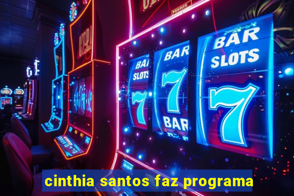 cinthia santos faz programa