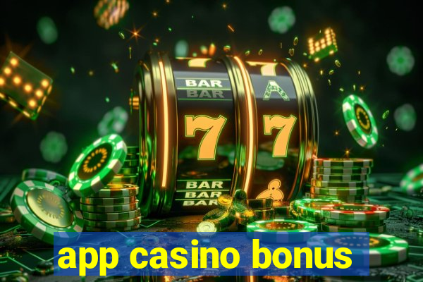 app casino bonus