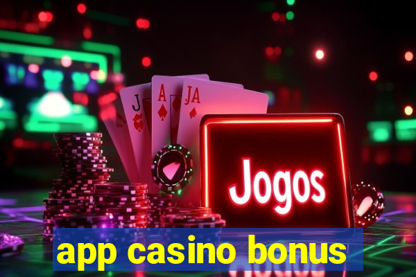 app casino bonus