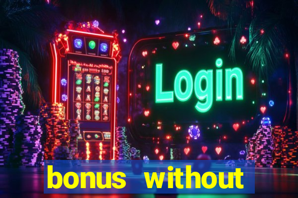 bonus without deposit betting