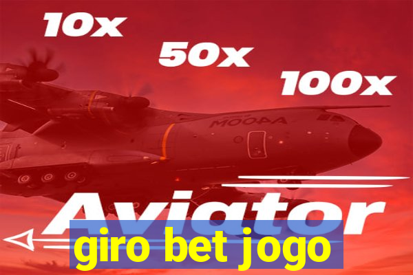 giro bet jogo