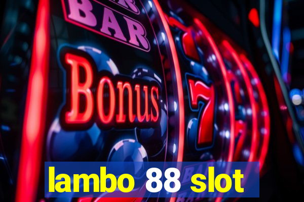 lambo 88 slot