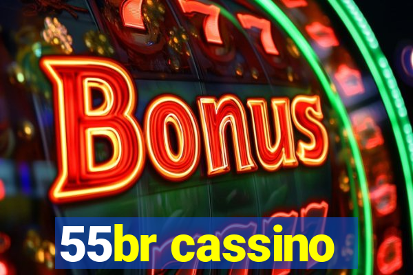 55br cassino