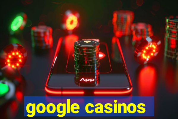 google casinos