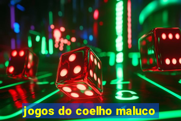 jogos do coelho maluco