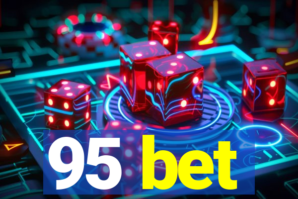 95 bet