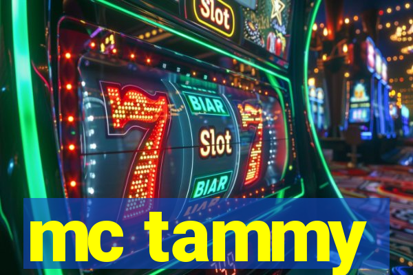 mc tammy