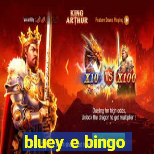 bluey e bingo