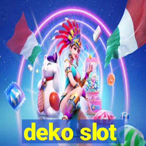 deko slot