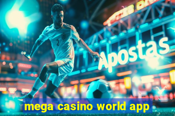 mega casino world app