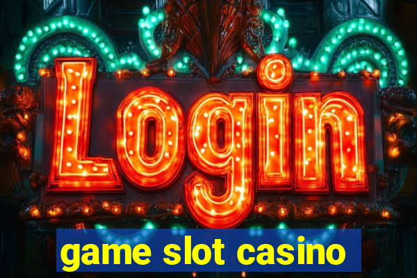 game slot casino