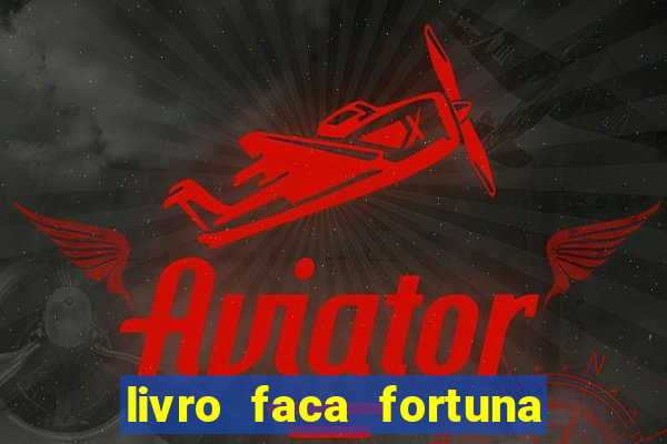 livro faca fortuna com acoes