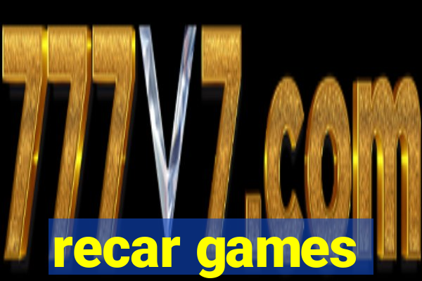 recar games