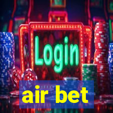 air bet