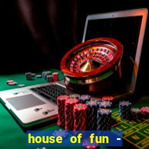 house of fun - casino slots