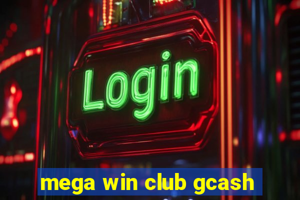 mega win club gcash