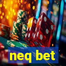 neq bet