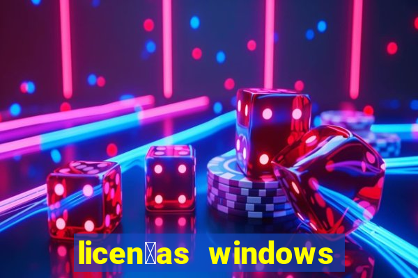 licen莽as windows para empresas