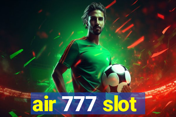 air 777 slot