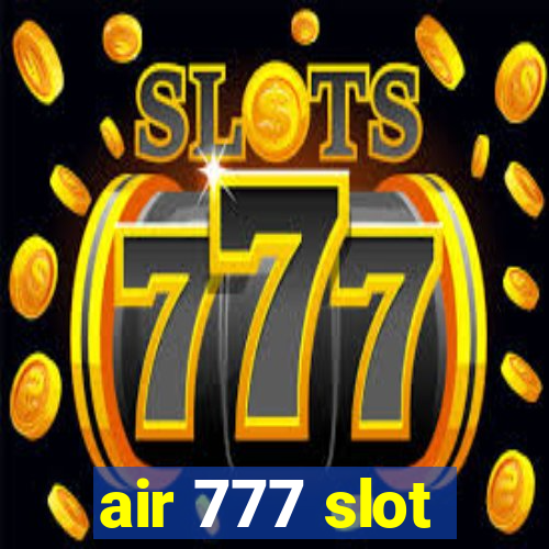 air 777 slot