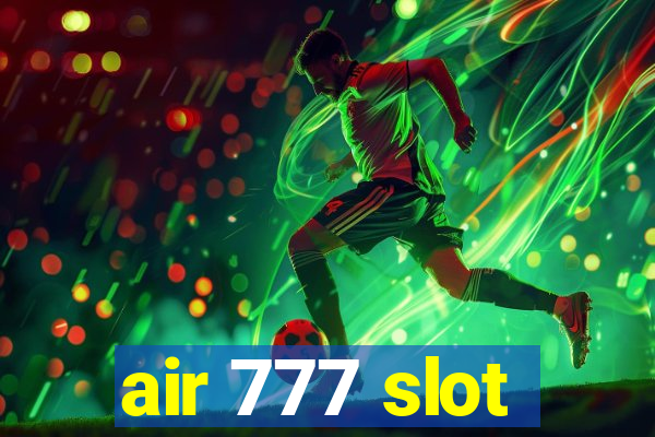 air 777 slot