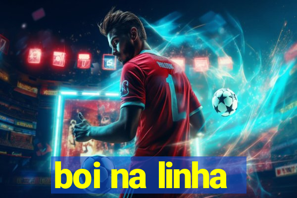 boi na linha