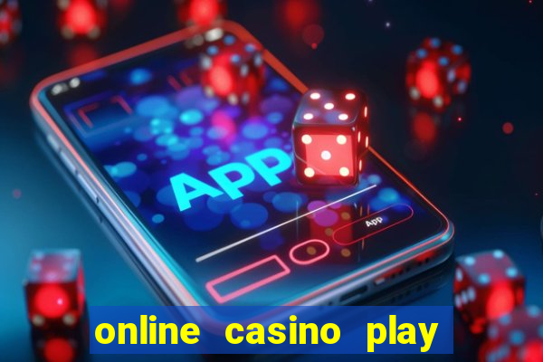 online casino play real money