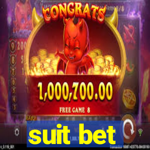 suit bet