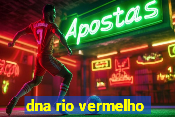 dna rio vermelho