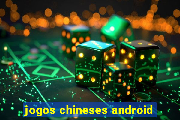 jogos chineses android