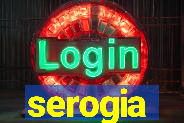 serogia