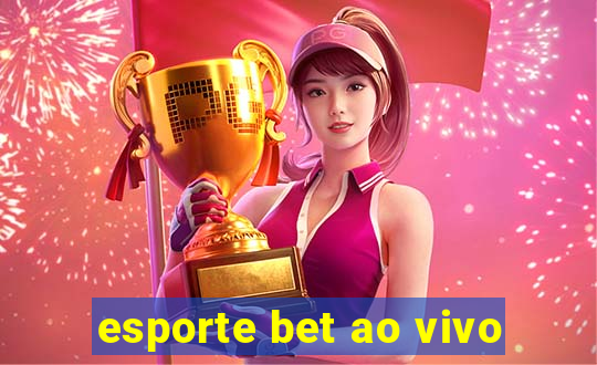 esporte bet ao vivo