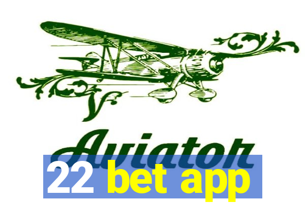 22 bet app