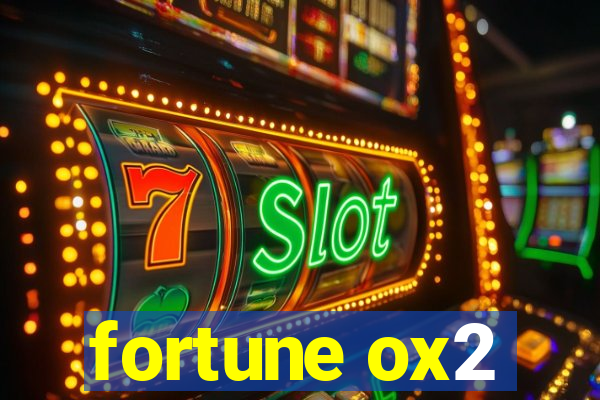 fortune ox2