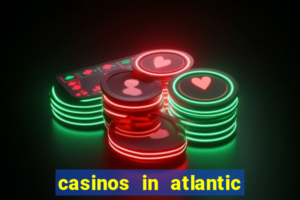 casinos in atlantic city new jersey